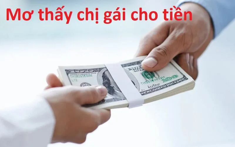 Mơ thấy chị gái cho tiền